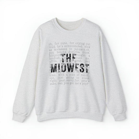 The Midwest, Funny Midwestern Sayings Crewneck Sweatshirt