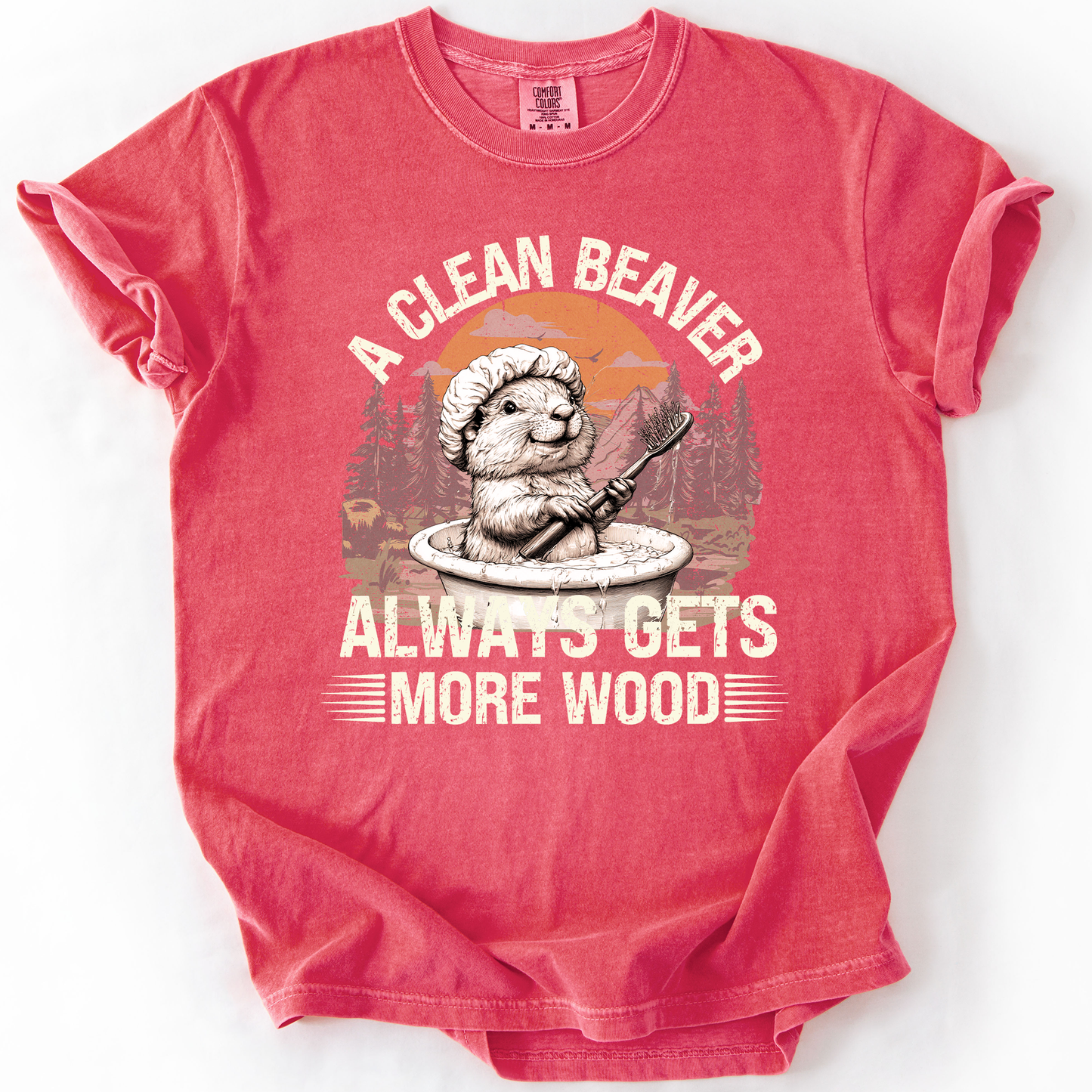 A Clean Beaver, Get More Wood, Funny, Dad, Brother, Father's Day, Husband, Guy Gift, Comfort Colors T-Shirt