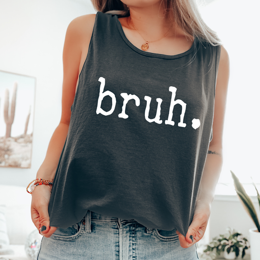 Bruh, Sassy, Sarcastic, Minimalist, Funny Comfort Colors Tank Top