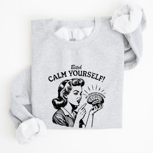 Calm Yourself, Stress, Retro, Vintage, Meme, Aesthetic, Funny Sweatshirt