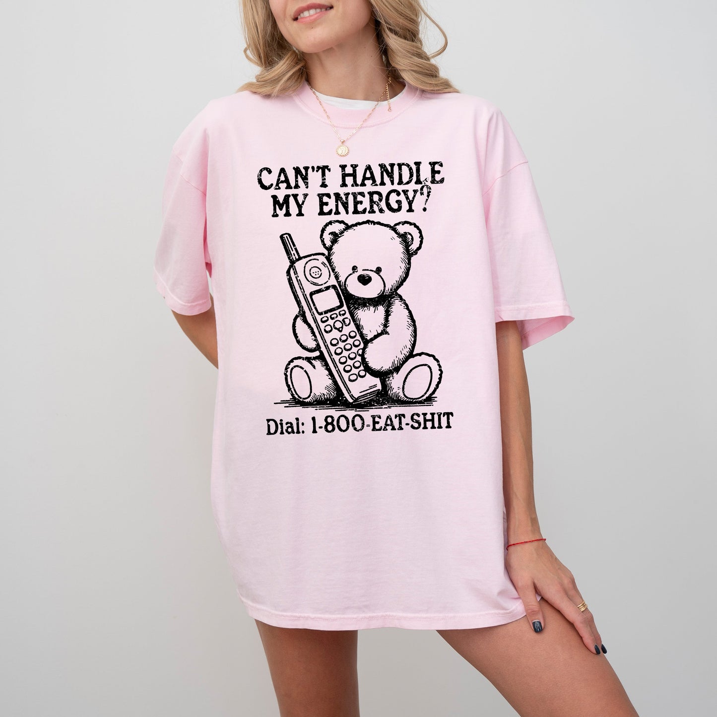 Can't Handle My Energy, Sassy, Teddy Bear, Funny, Aesthetic, Meme, Tshirt Comfort Colors T-Shirt