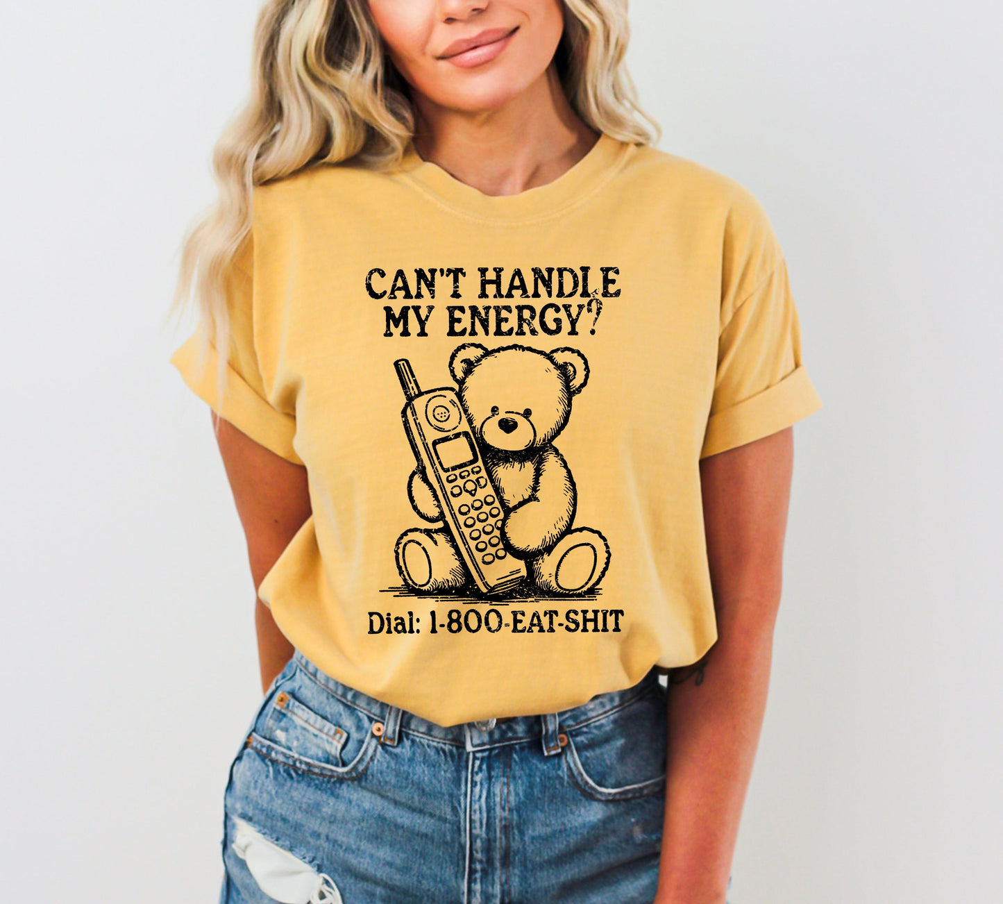 Can't Handle My Energy, Sassy, Teddy Bear, Funny, Aesthetic, Meme, Tshirt Comfort Colors T-Shirt