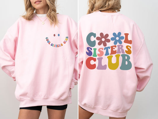 Cool Sisters Club, Front Back, Sisters Era Sweatshirt