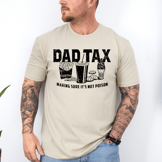 Dad Tax, Funny, Father's Day, Husband, Guy Gift, Soft Style T-Shirt