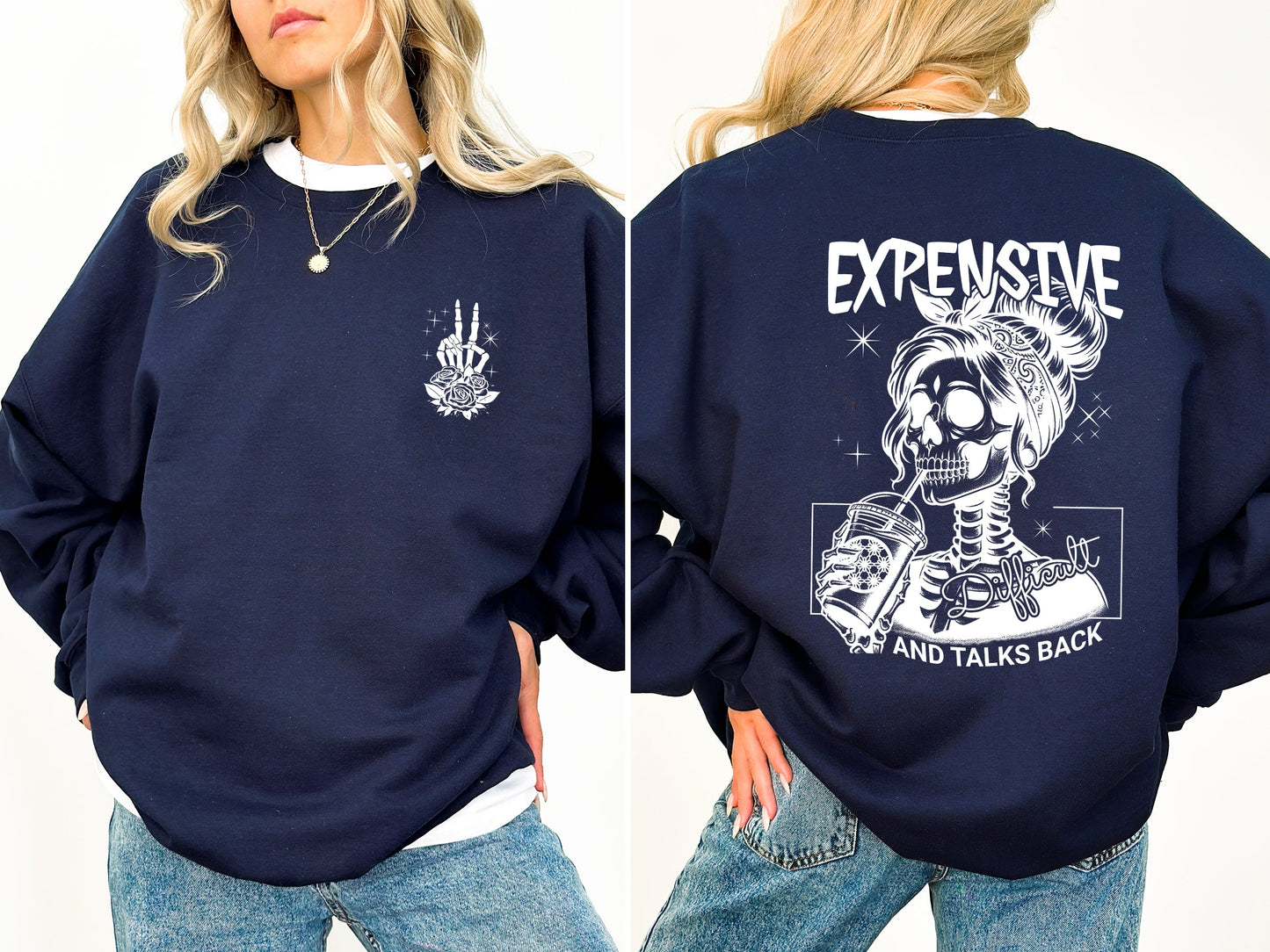 Expensive, Difficult, Talks Back, Mom, Mother, Skeleton, Sweatshirt