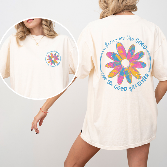 Focus On The Good, Flowers, Front and Back, Retro, Positivity, Comfort Colors T-Shirt