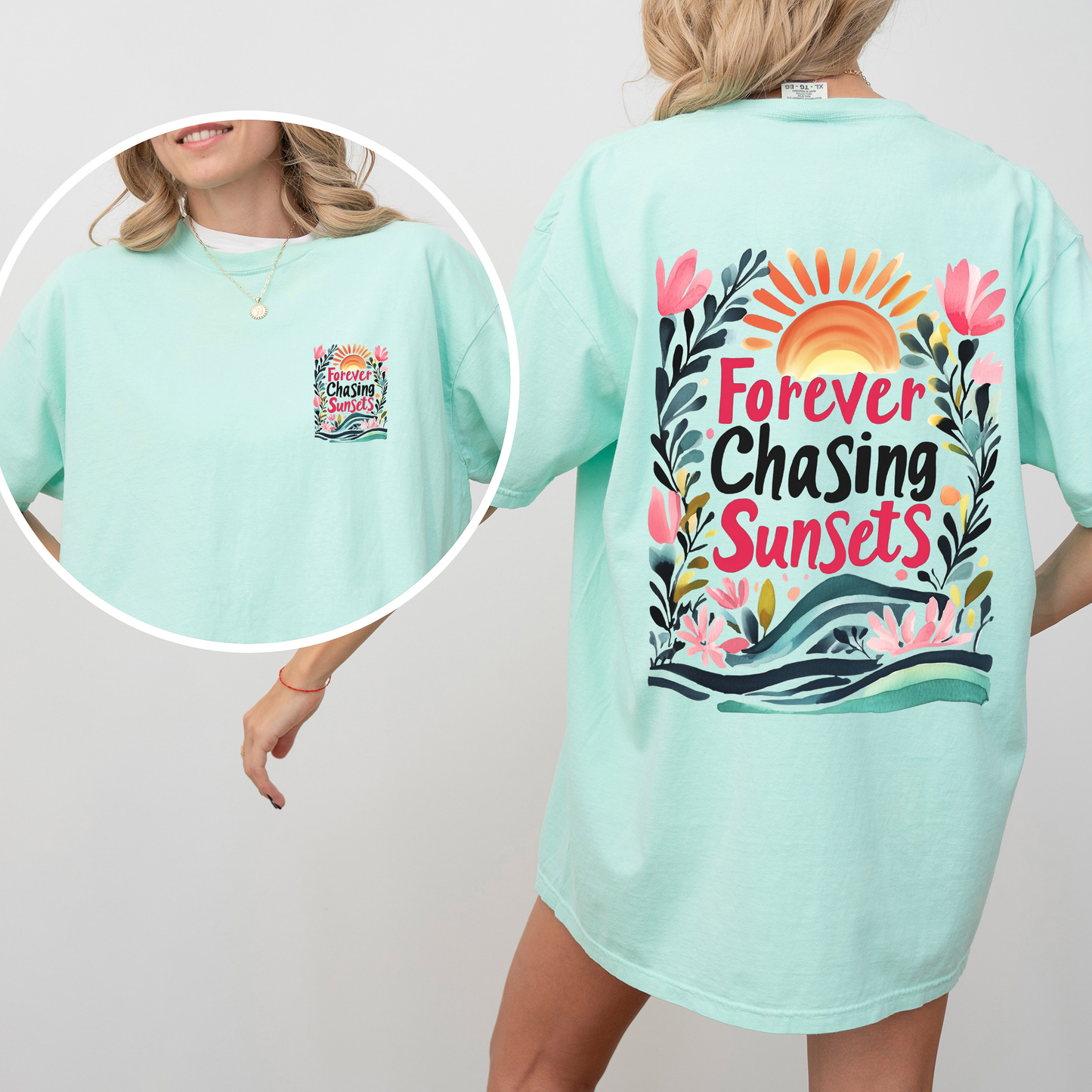 Forever Chasing Sunsets, Beach, Summer, Flowers, Botanical, Front and Back, Comfort Colors T-Shirt