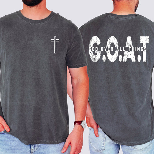 GOAT, God Over All Things, Cross, Christian, Jesus, Gospel, Faith, Saved Tshirt Comfort Colors T-Shirt