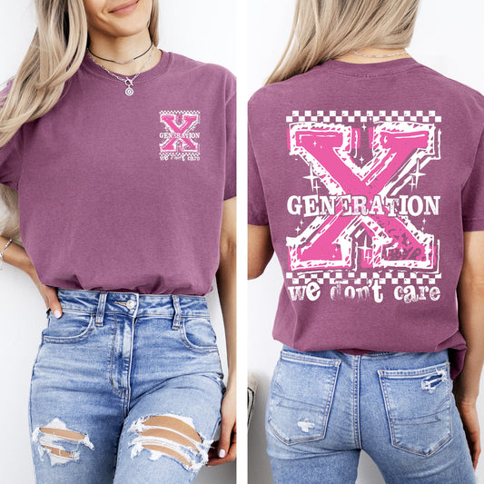 Gen X, We Don't Care, Generation X, Funny, Sassy, Front and Back, Comfort Colors T-Shirt