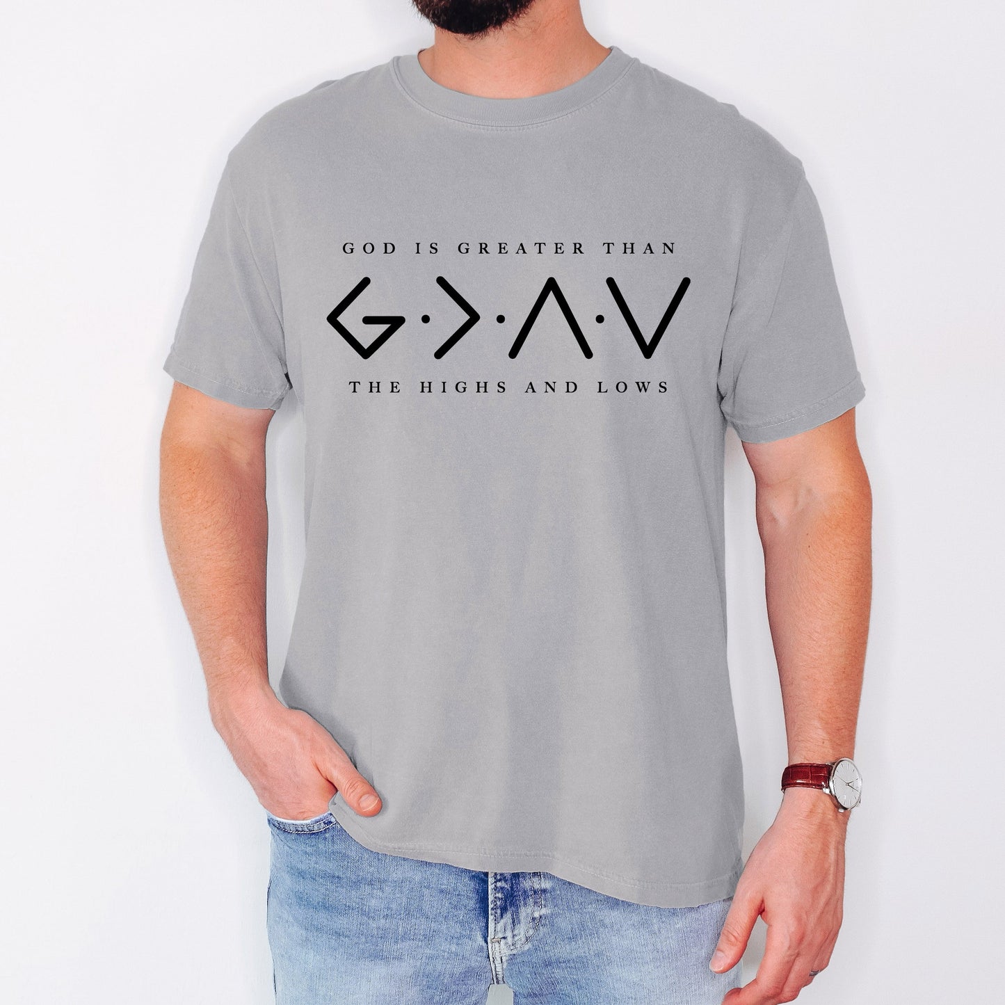 God Is Greater, Than The Highs And Lows, Jesus, Christian, Faith, Religious, Gospel Tshirt Comfort Colors T-Shirt