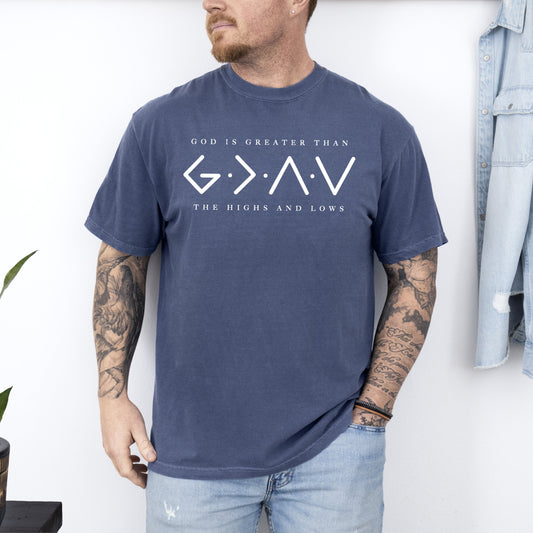 God Is Greater, Than The Highs And Lows, Jesus, Christian, Faith, Religious, Gospel Tshirt Comfort Colors T-Shirt