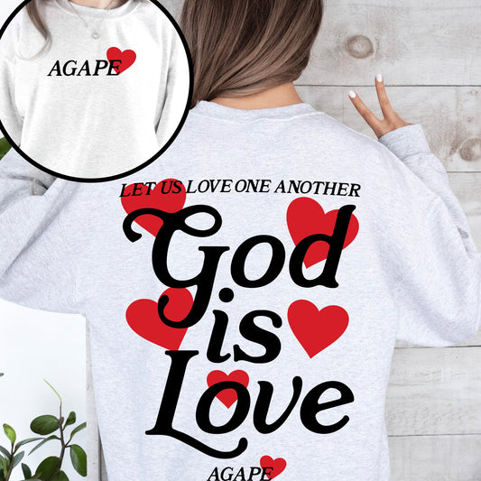 God Is Love, Agape, Love One Another, Bible, Faith, Christian, Religious Sweatshirt