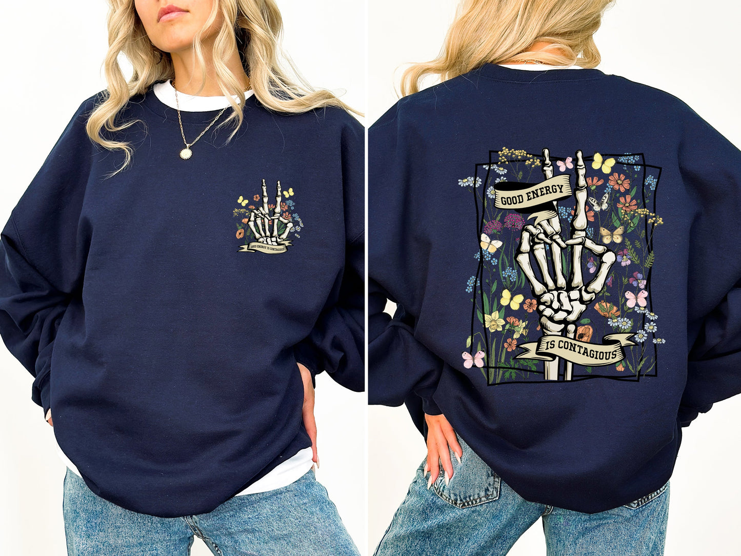 Good Energy Is Contagious, Skeleton, Butterfly Sweatshirt
