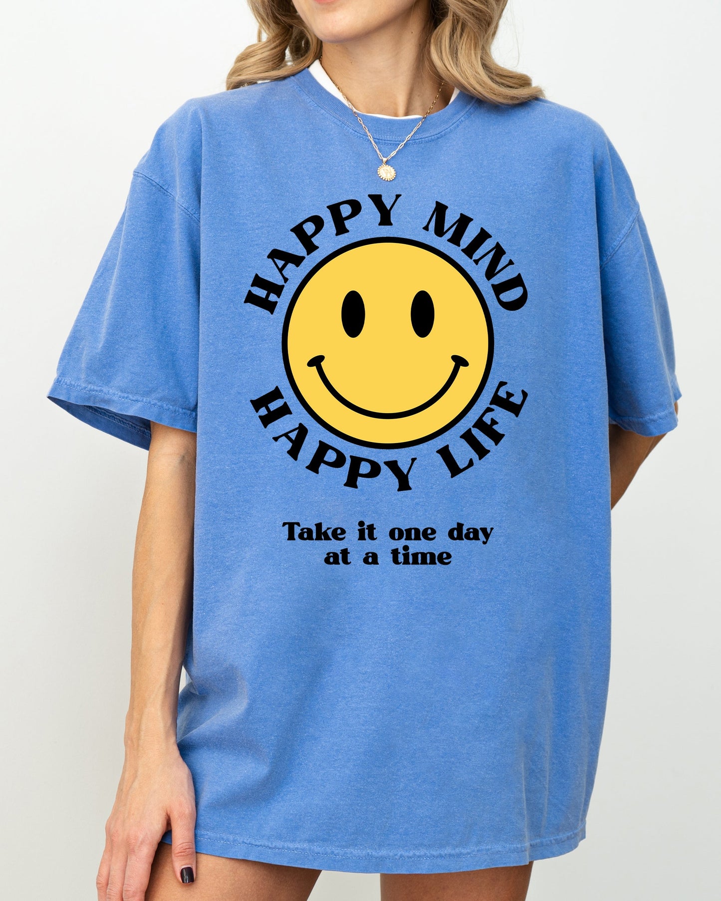 Happy Mind, Happy Life, One Day At A Time, Aesthetic, Positivity, Meme, Mental Health Shirt Comfort Colors T-Shirt