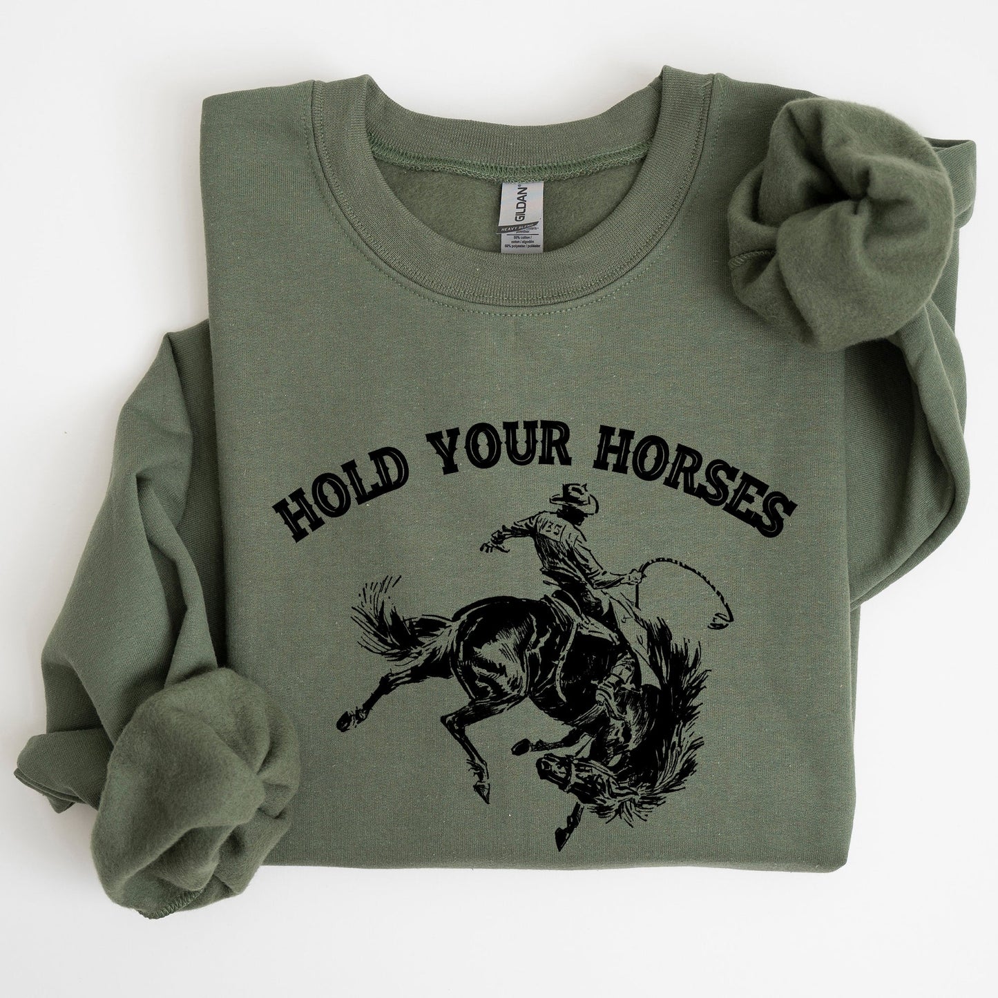 Hold Your Horses, Rodeo, Cowboy, Western Cowgirl Sweatshirt