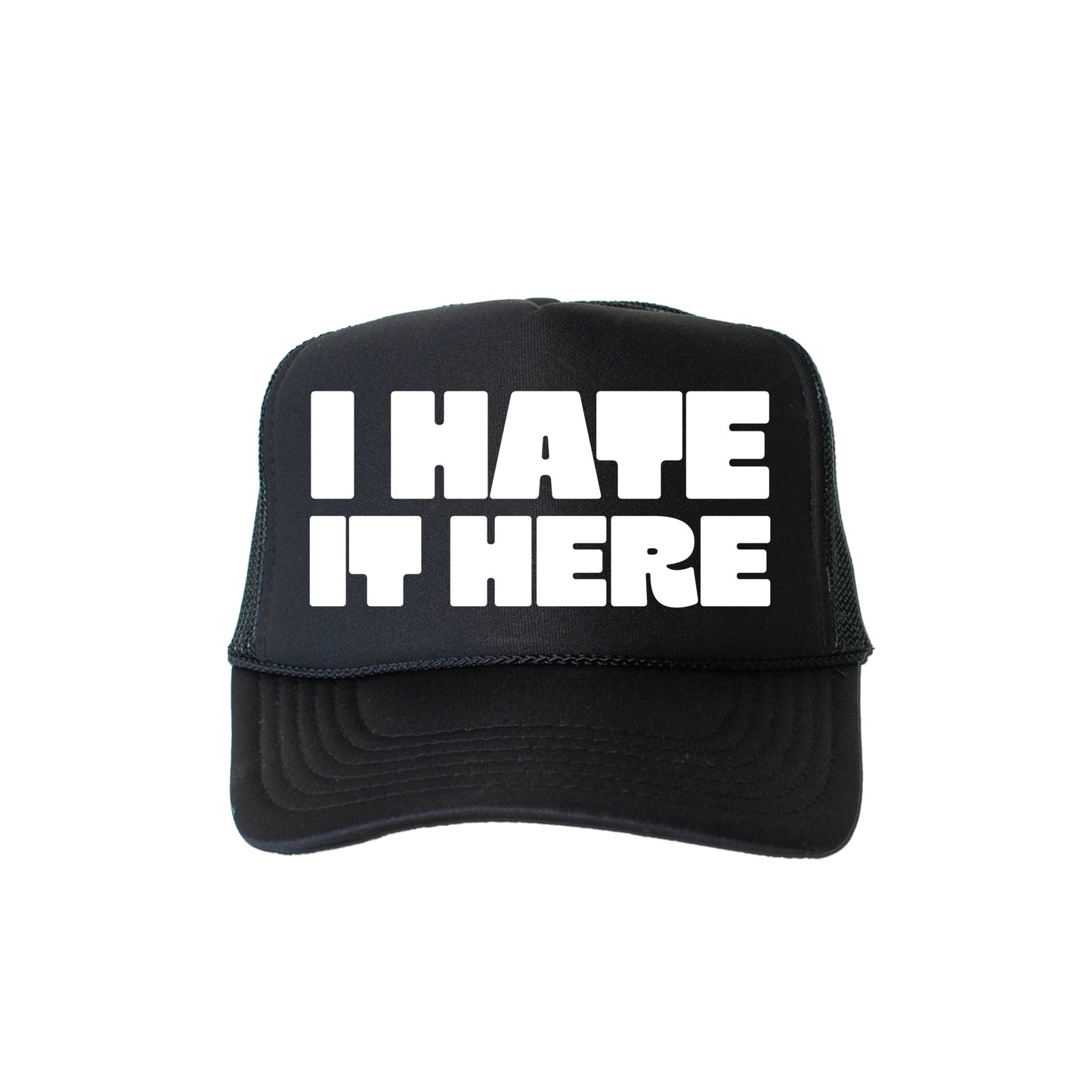 I Hate It Here, Sassy, Funny, Black Snapback Trucker Hat