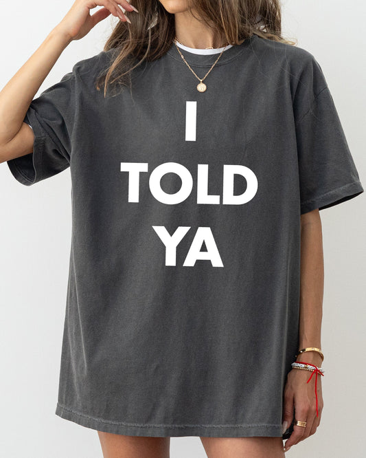 I Told Ya, Challengers, Movie, Trend, Tennis Tshirt Comfort Colors T-Shirt