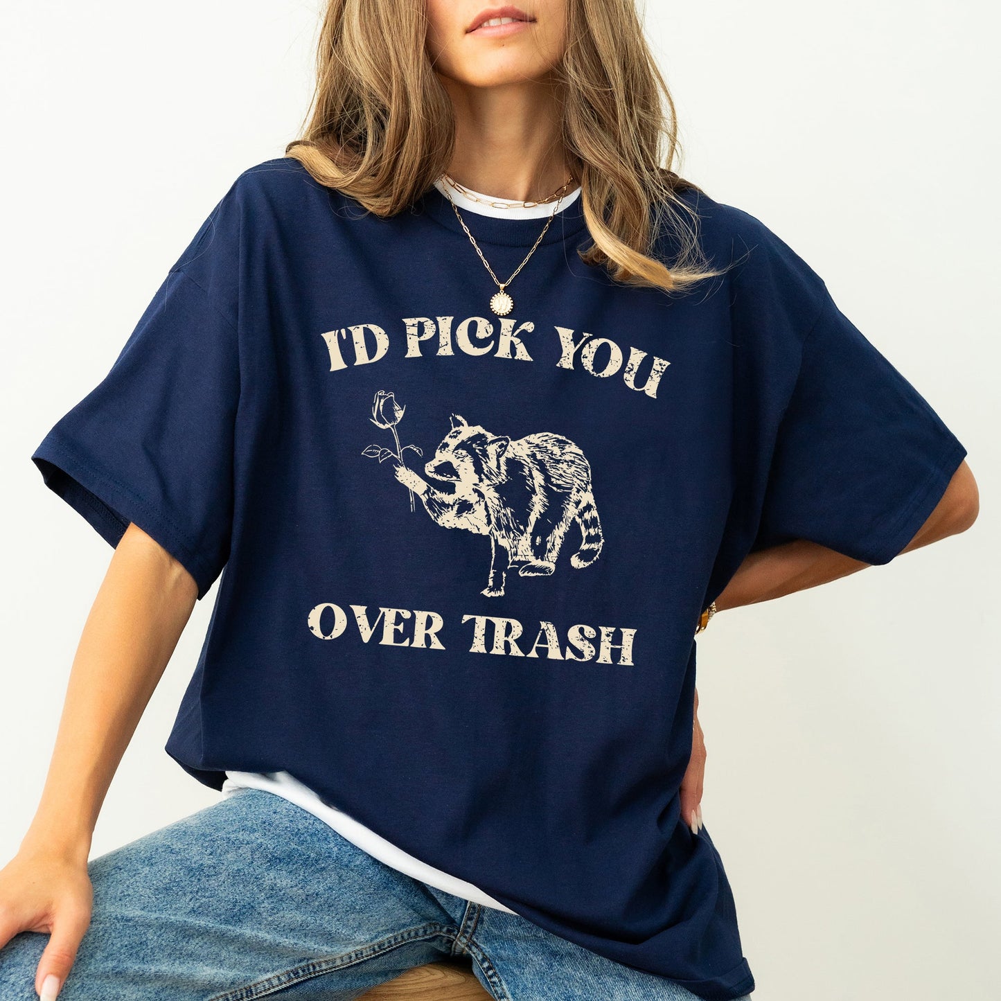 I'd Pick You Over Trash, Raccoon, Meme, Aesthetic, Funny, Comfort Colors Tshirt