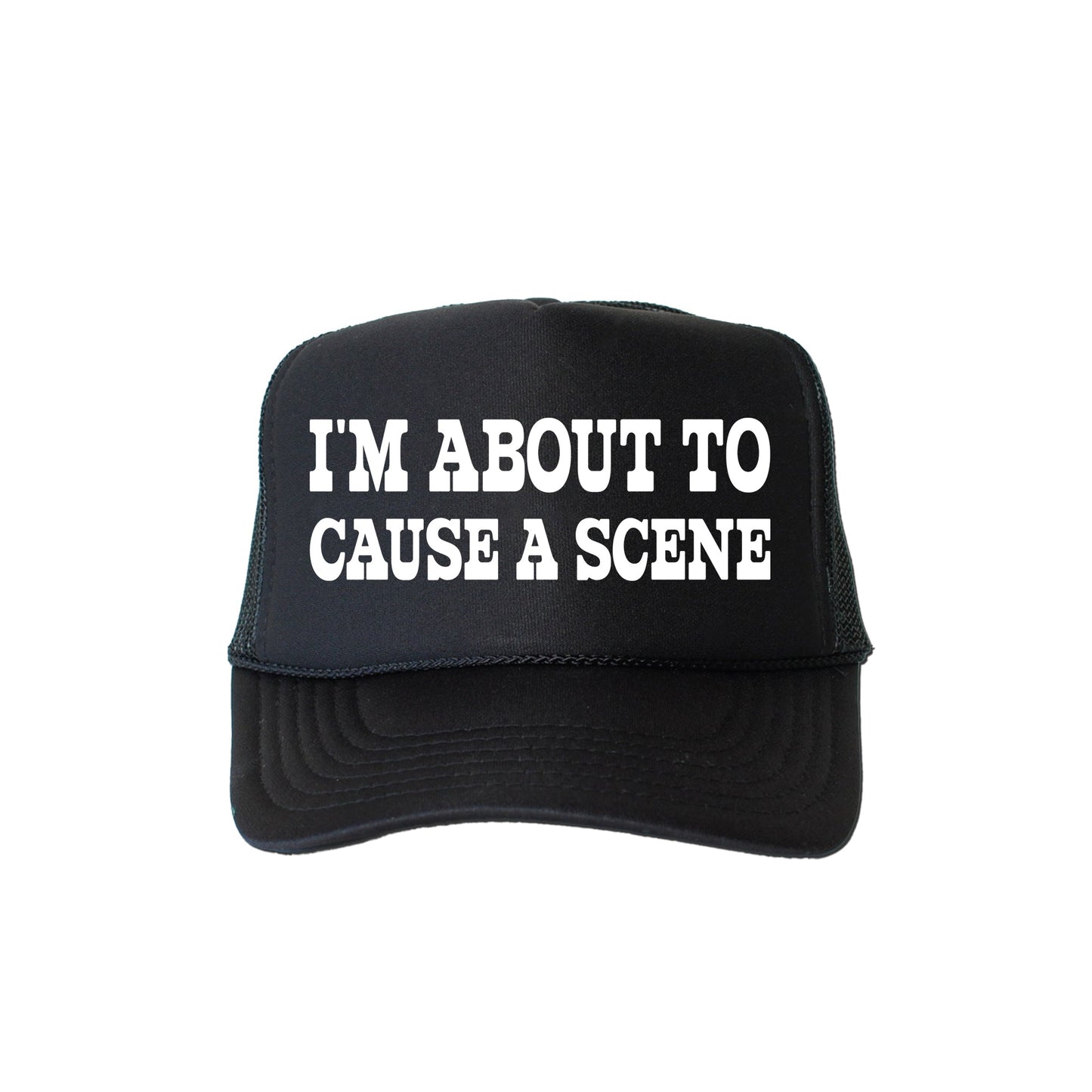 I'm About to Cause a Scene, Sassy, Funny, Black Snapback Trucker Hat