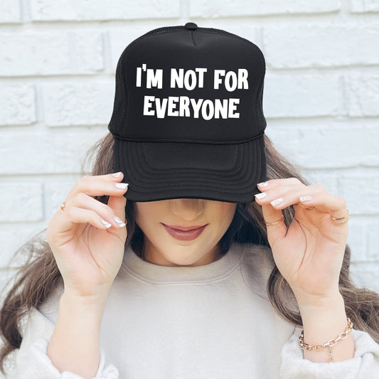I’m Not for Everyone, Sassy, Funny, Black Snapback Trucker Hat
