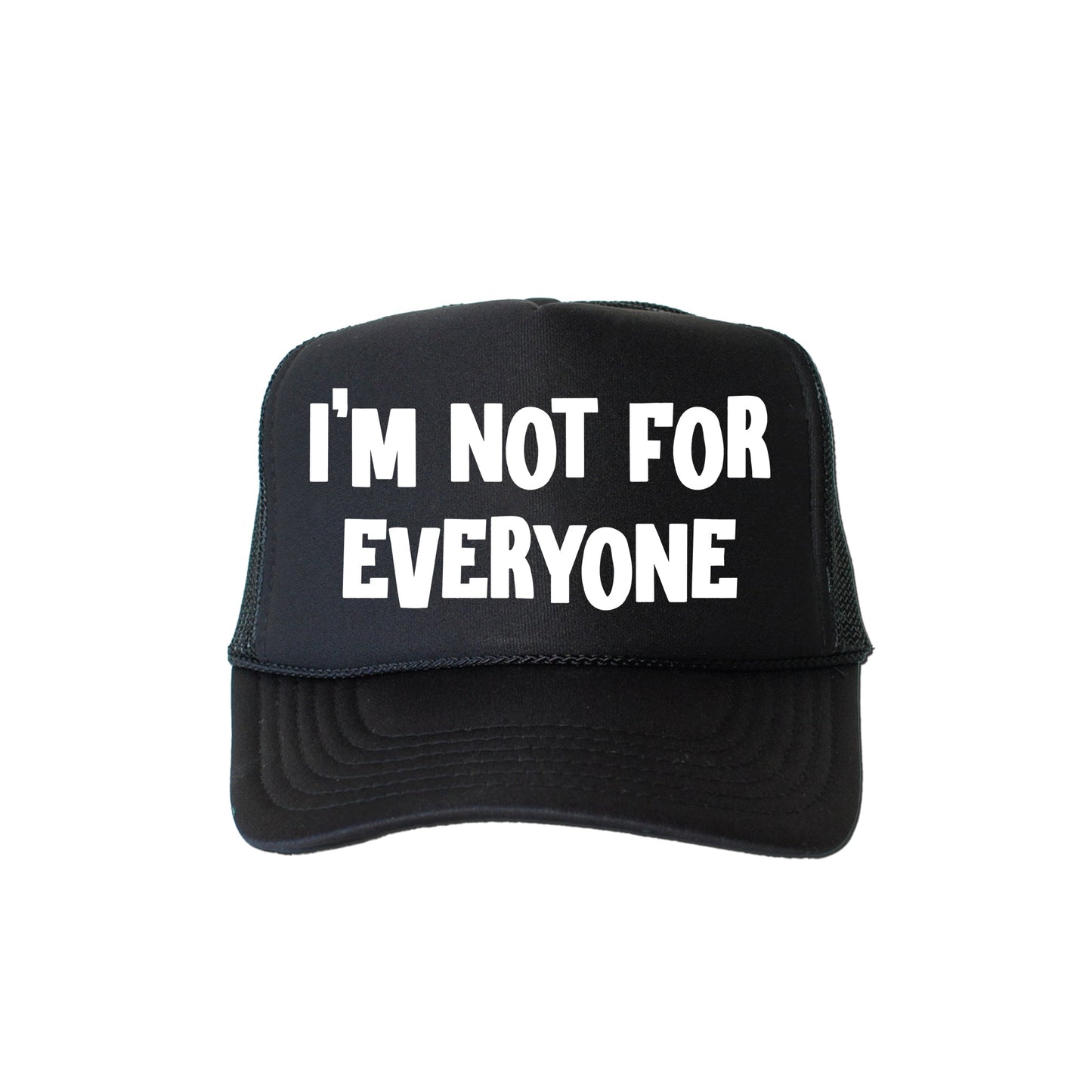 I’m Not for Everyone, Sassy, Funny, Black Snapback Trucker Hat