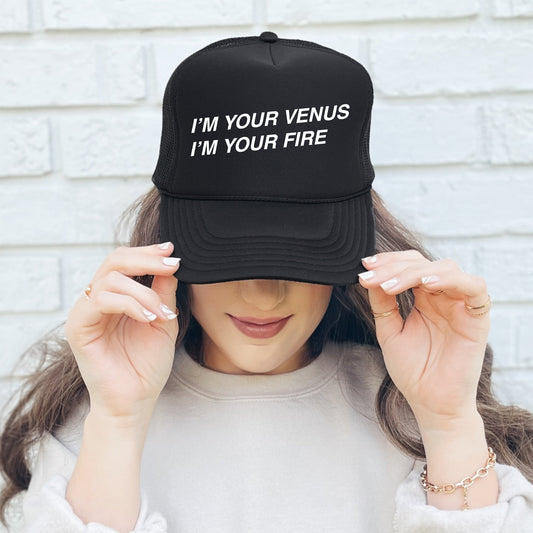 I’m Your Venus I’m You’re Fire, Sassy, Funny, Black Snapback Trucker Hat