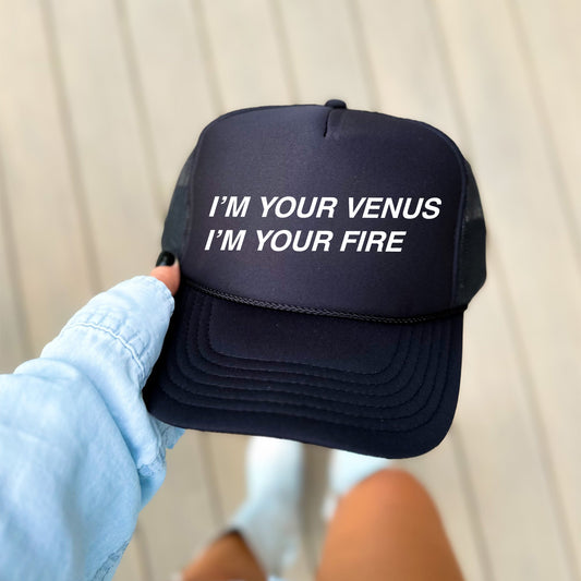 I’m Your Venus I’m You’re Fire, Sassy, Funny, Black Snapback Trucker Hat