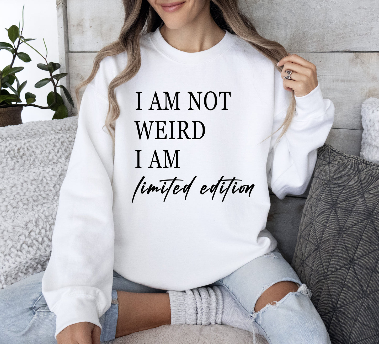 Not Weird, Limited Edition Funny Sweatshirt, Sarcastic College Sweatshirt