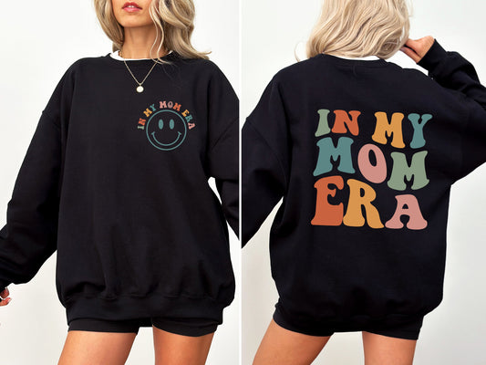 In My Mom Era, Front And Back Print Sweatshirt