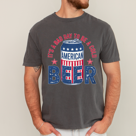 It's A Bad Day To Be A Cold Beer, Patriotic, Dad, Father's Day, Boyfriend, Husband, Brother, Guy Gift, Comfort Colors T-Shirt