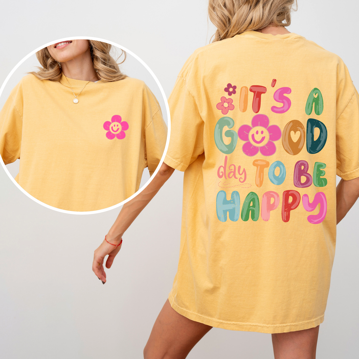 It's A Good Day To Be Happy, Smiling Daisy, Mental Health, Positivity, Comfort Colors T-Shirt