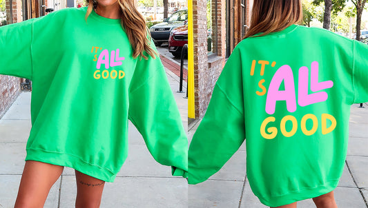 It's All Good, Colorful, Retro Sweatshirt