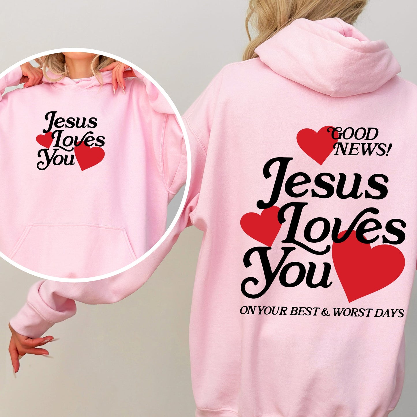 Jesus Loves You, Good News, Front and Back, Hearts, Christian, Faith, Gospel, Religious, Love Hoodie, Hooded Sweatshirt