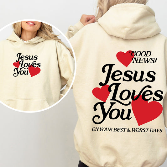 Jesus Loves You, Good News, Front and Back, Hearts, Christian, Faith, Gospel, Religious, Love Hoodie, Hooded Sweatshirt