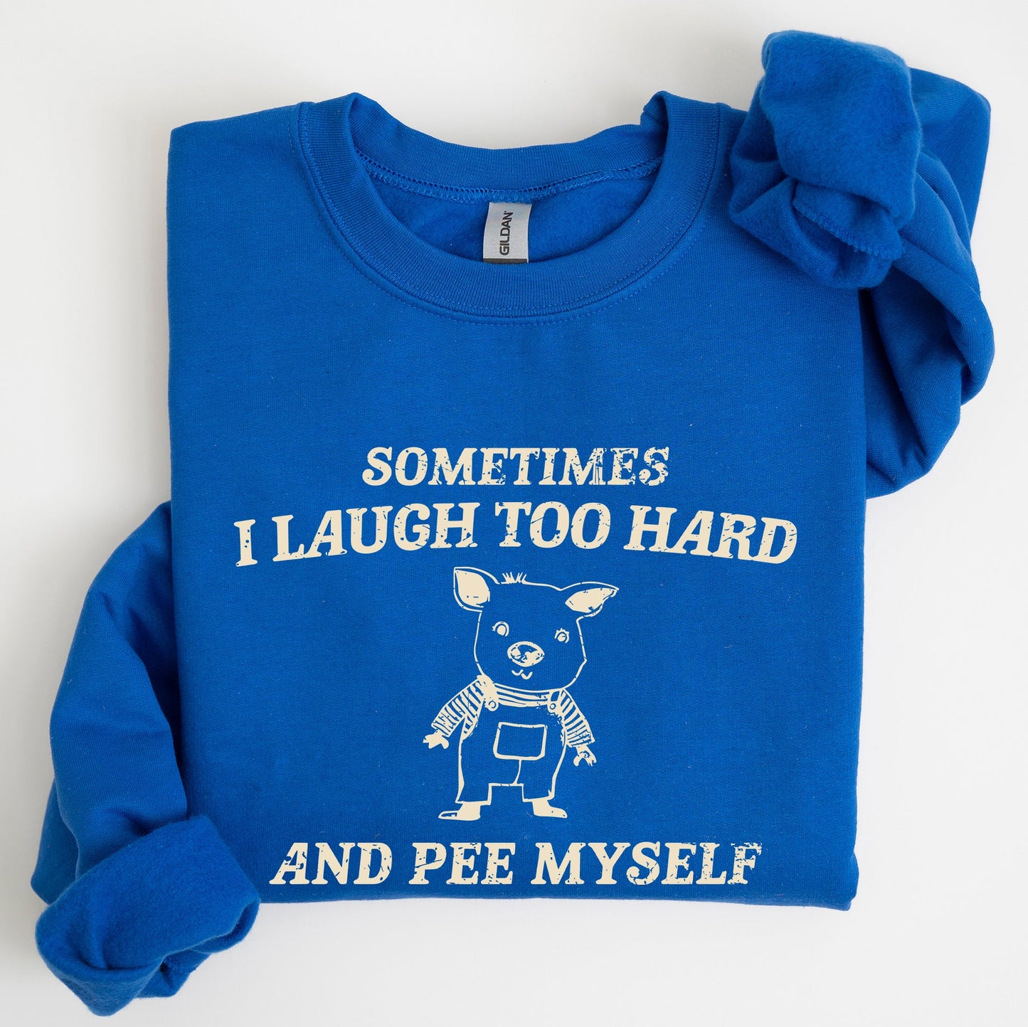 Laugh Too Hard, Pee Myself, Pig, Meme, Aesthetic, Funny Sweatshirt