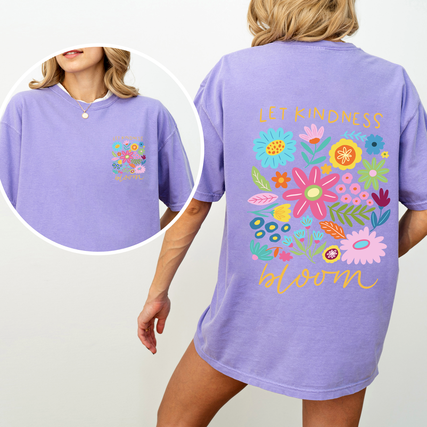 Let Kindness Bloom, Front and Back, Positivity, Mental Health, Comfort Colors T-Shirt