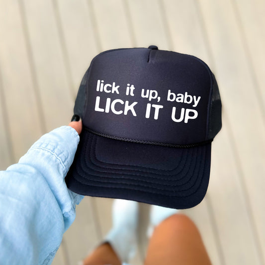 Lick It Up, Baby Lick It Up, Sassy, Funny, Black Snapback Trucker Hat