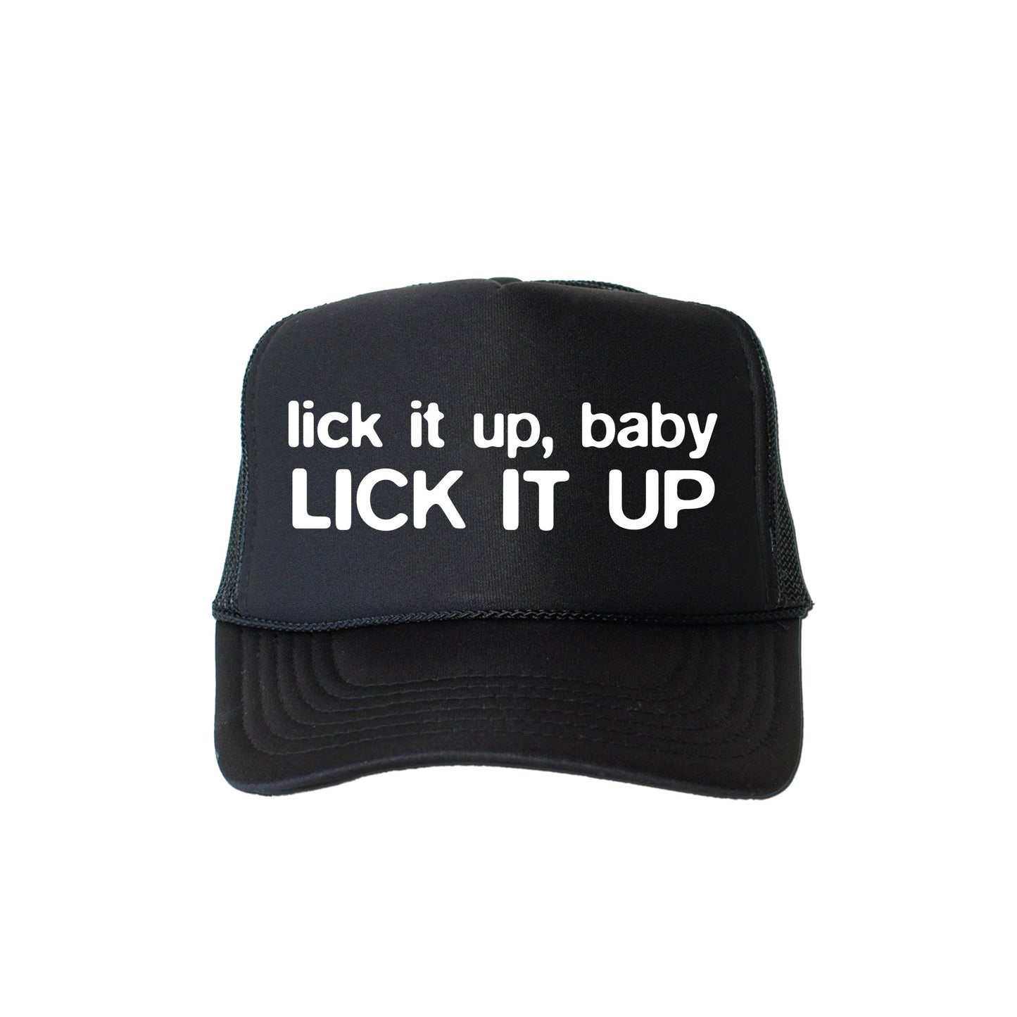 Lick It Up, Baby Lick It Up, Sassy, Funny, Black Snapback Trucker Hat