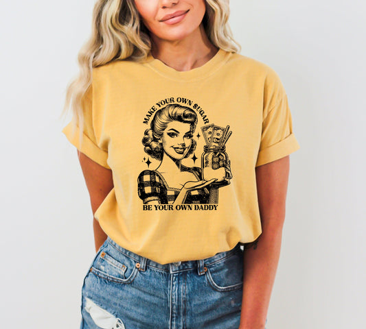 Make Your Own Sugar, Be Your Own Daddy, Sugar Daddy, Retro, Feminism, Money, Vintage, Tshirt Comfort Colors T-Shirt