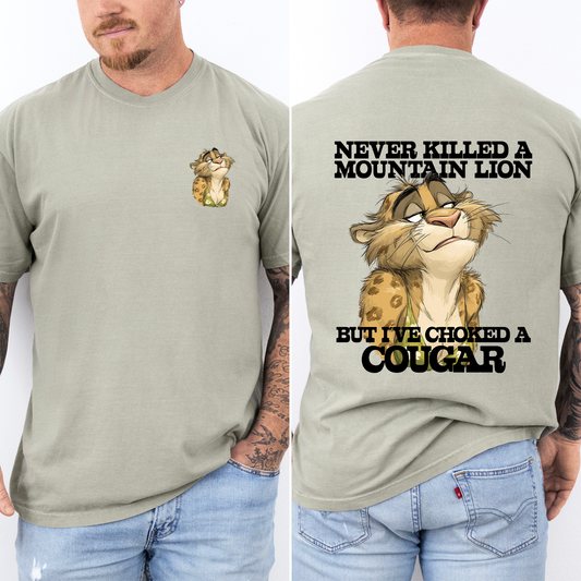 Never Killed A Mountain Lion, But I've Choked A Cougar, Funny, Brother, Dad, Father's Day, Husband, Guy Gift, Comfort Colors T-Shirt