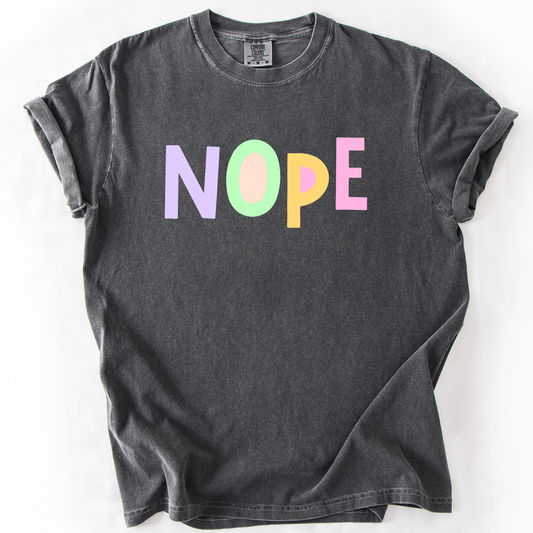 Nope, Colorful, Sassy, Sarcastic, Minimalist, Funny, Comfort Colors T-Shirt