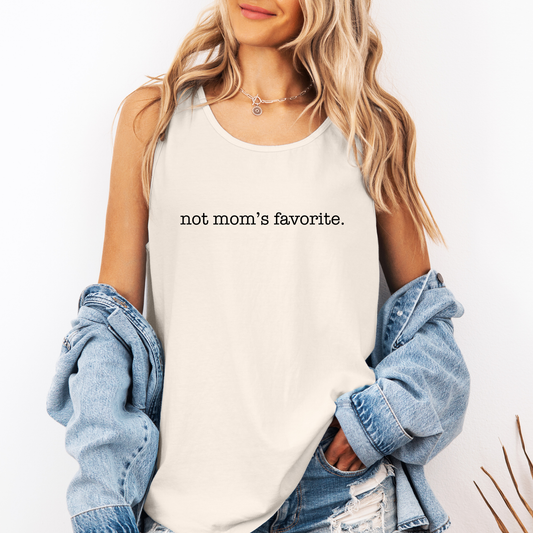Not Mom's Favorite, Sassy, Sarcastic, Minimalist, Funny Comfort Colors Tank Top