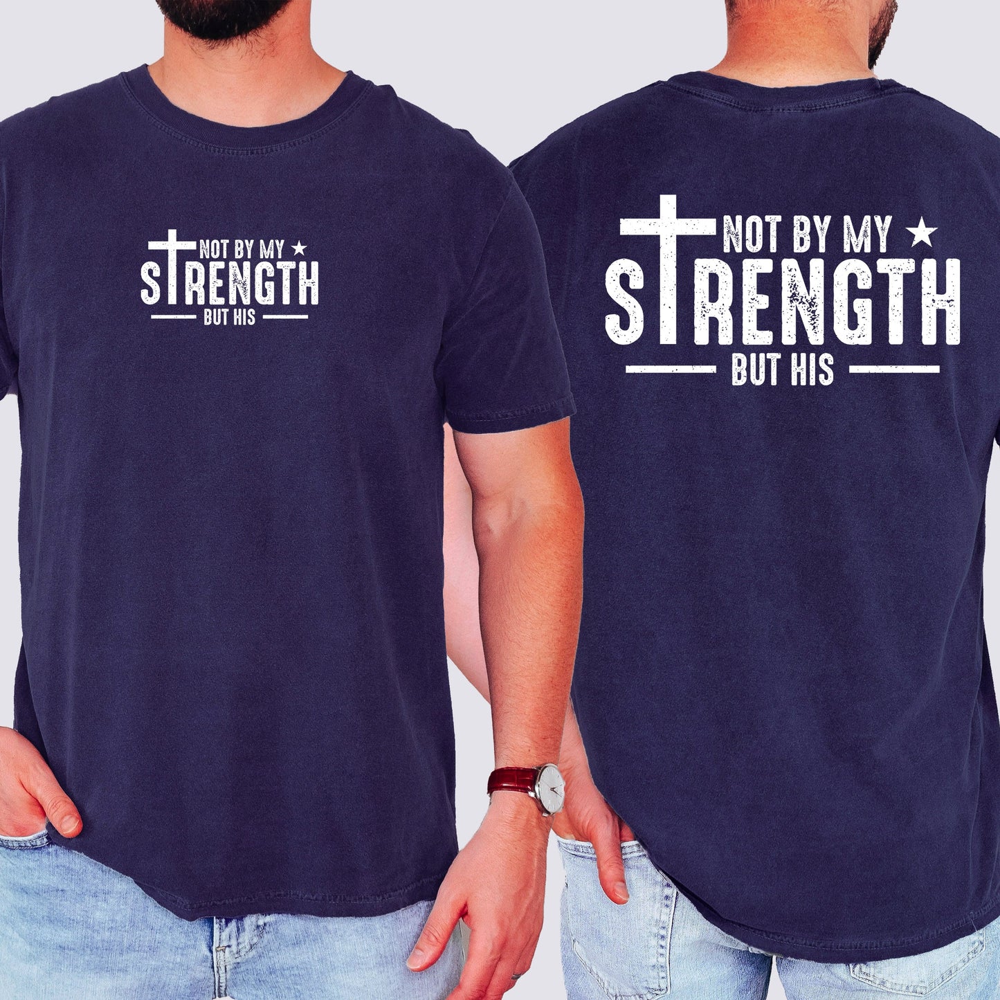 Not My Strength But His, Faith, Christian, Jesus, Gospel, Religious Tshirt Comfort Colors T-Shirt