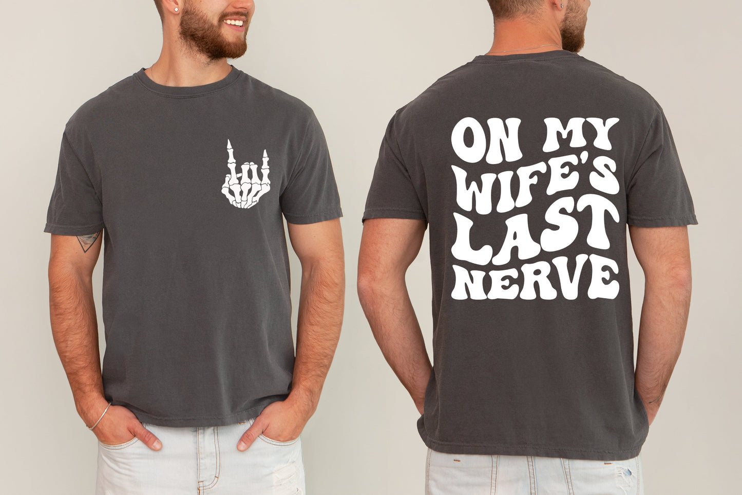 On My Wife's Last Nerve, Funny, Husband Gift, Father's Day, Dad, For Men Tshirt Comfort Colors T-Shirt