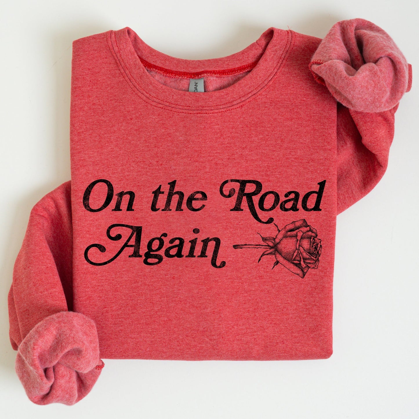 On The Road Again, Roses, Western, Cowboy, Willie Sweatshirt