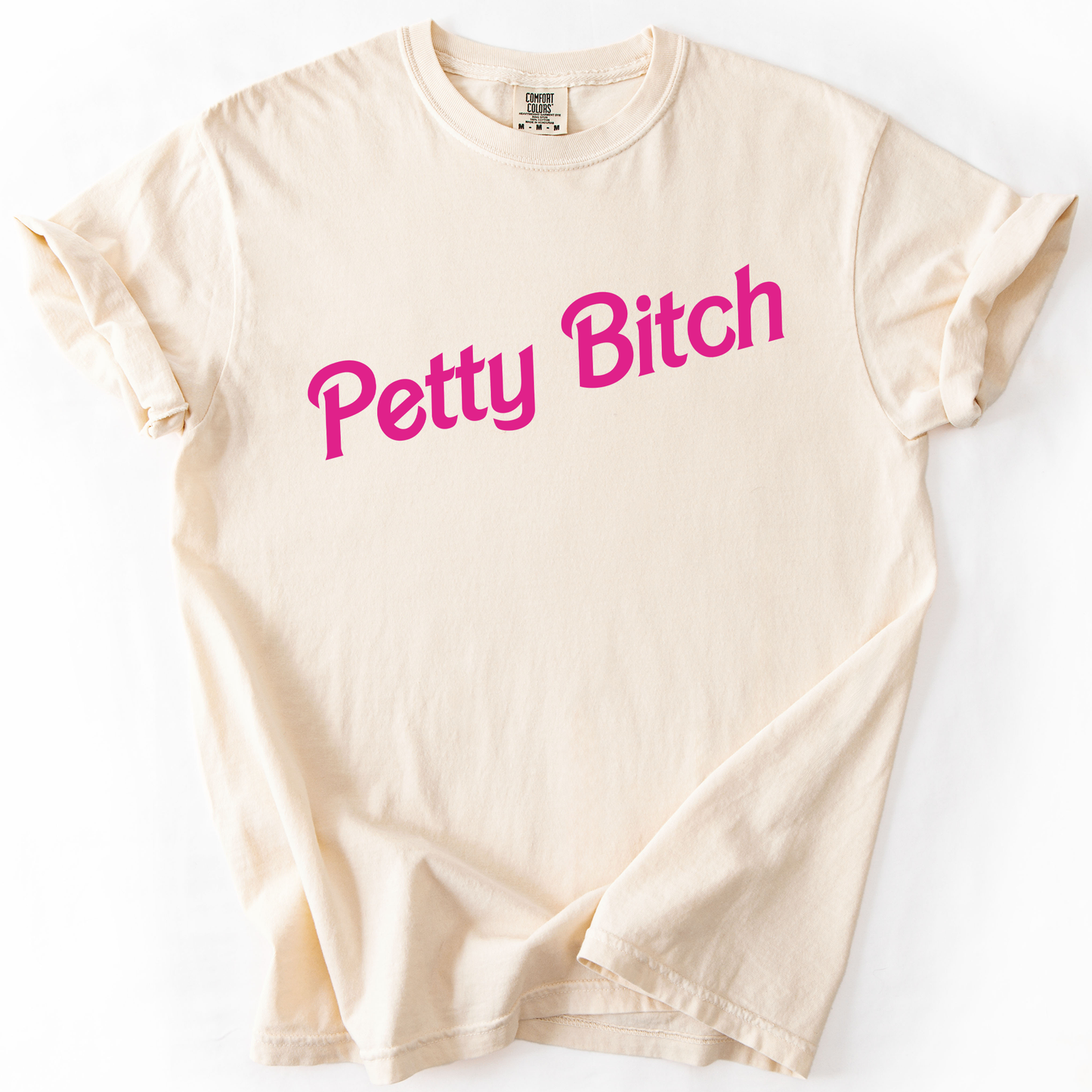 Petty Bitch, Sassy, Sarcastic, Minimalist, Funny, Comfort Colors T-Shirt
