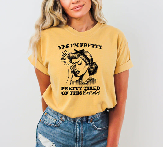 Pretty Tired, Beautiful, Funny, Sassy, Meme, Aesthetic, Tshirt Comfort Colors T-Shirt
