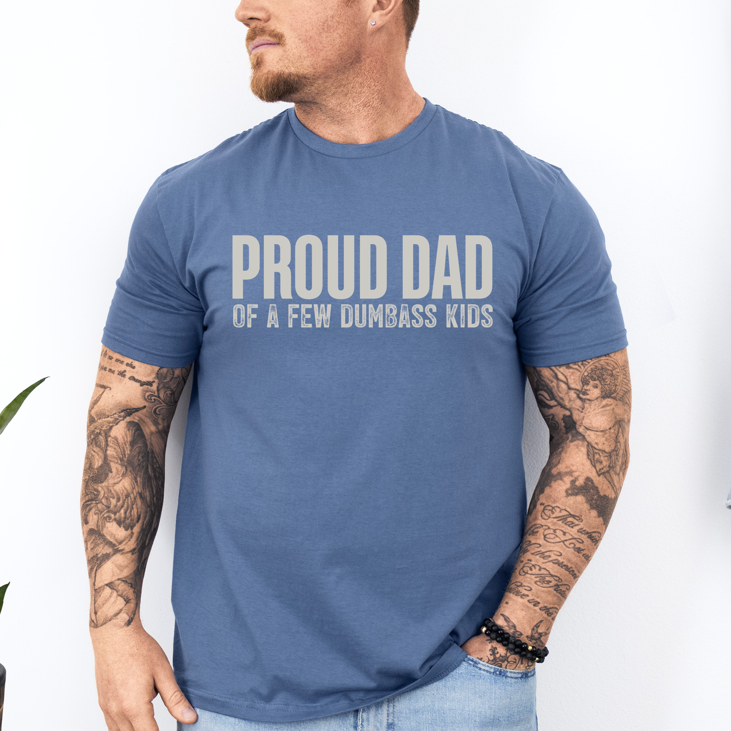 Proud Dad Of A Few Dumbass Kids, Father's Day, Husband, Funny, Guy Gift, Soft Style T-Shirt