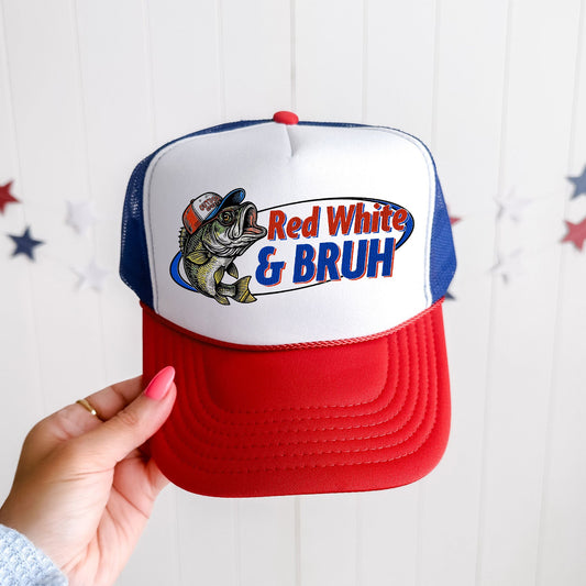 Red White and Bruh, Bass, Fishing, Patriotic, Snapback Trucker Hat