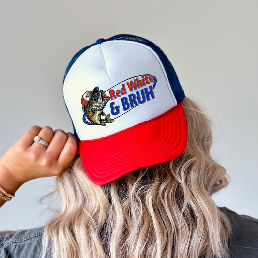 Red White and Bruh, Bass, Fishing, Patriotic, Snapback Trucker Hat
